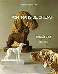 Portraits de Chiens <br> Richard Fath, 1900-1952